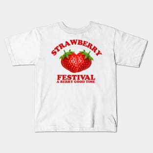 Strawberry Festival A Berry Good Time Kids T-Shirt